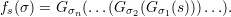 f (σ) = G  (...(G  (G   (s)))...).
 s       σn      σ2   σ1
