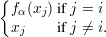 {
  fα(xj) if j = i
  xj    if j ⁄= i.