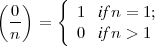 (  )    {
  0- =    1  if n = 1;
  n       0  if n > 1 