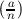 ( )
 an