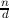 n
 d